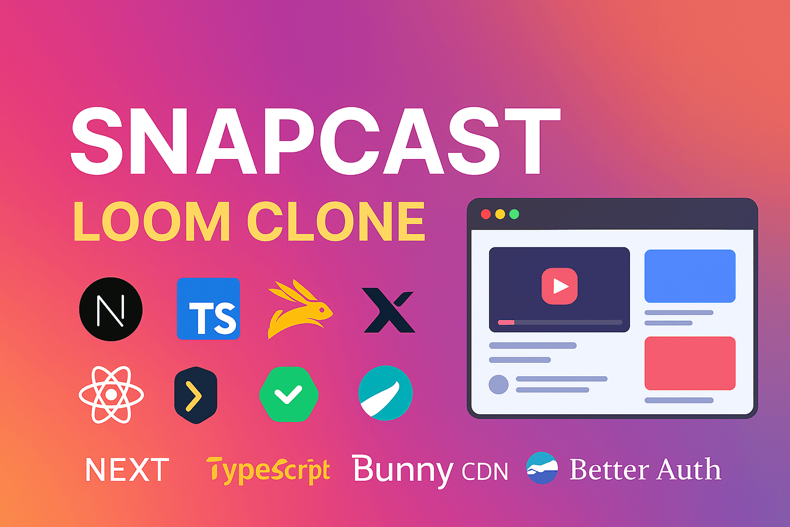 SnapCast - Loom Clone
